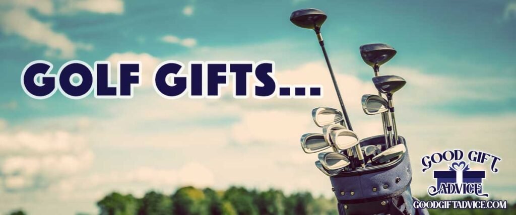 Good Gift Advice Golfer Gifts, Golfer Gifts