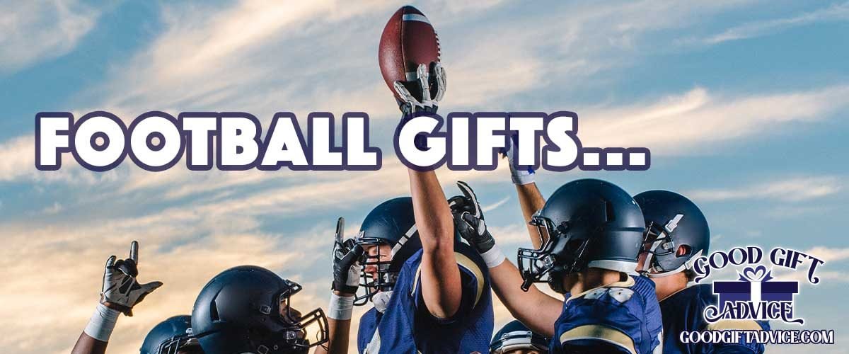 Good Gift Advice Football Gifts