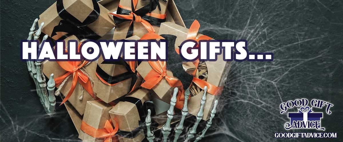 Good Gift Advice Halloween Gifts